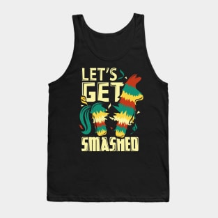 Lets Get Smashed Pinata Funny Cinco De Mayo Tank Top